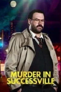 Сериал Убийство в Саксессвиле/Murder in Successville  3 сезон онлайн