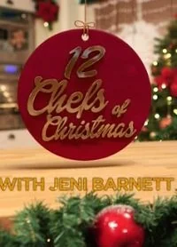 Сериал 12 рождественских поваров/12 Chefs of Christmas with Jeni Barnet онлайн