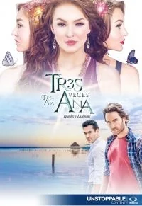 Сериал Трижды Ана/Tres veces Ana онлайн