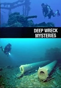 Сериал National Geographic: Тайны затонувших кораблей/Deep Wreck Mysteries  2 сезон онлайн