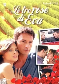 Сериал Три розы Евы/Le tre rose di Eva  1 сезон онлайн