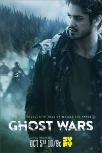 Сериал Призрачные войны/Ghost Wars онлайн