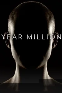 Сериал Через миллион лет/Year million онлайн