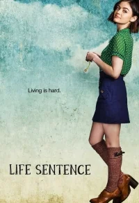 Сериал Пожизненный приговор/Life Sentence онлайн