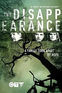Сериал Исчезновение (Канада)/The Disappearance  1 сезон онлайн