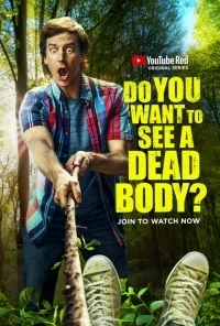 Сериал А ты хочешь увидеть труп?/Do You Want to See a Dead Body? онлайн