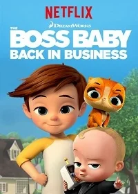 Сериал Босс-молокосос: Снова в деле/The Boss Baby: Back in Business 1 сезон онлайн