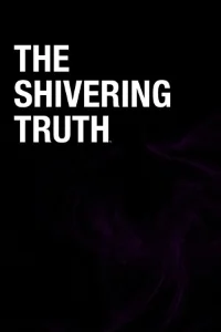 Сериал Дрожащая Правда/The Shivering Truth онлайн