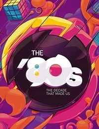 Сериал National Geographic: 80-е. Десятилетие, которое сотворило нас/The ’80s: The Decade That Made Us онлайн