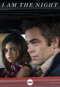 Сериал Я – ночь/I Am the Night онлайн