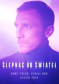 Сериал Ослепленные огнями/Slepnac Od Swiatel онлайн