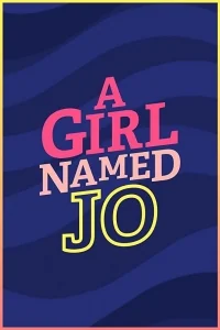 Сериал Девочка по имени Джо/A Girl Named Jo онлайн