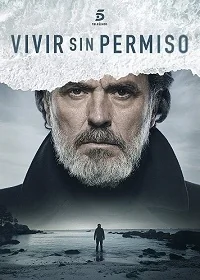 Сериал Жить без разрешения/Vivir sin permiso онлайн