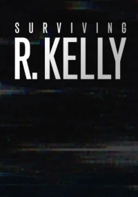 Сериал Приговор Ар Келли/Surviving R.Kelly онлайн
