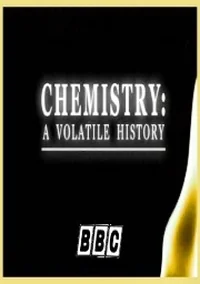 Сериал BBC. Химия: Изменчивая история/BBC. Chemistry: A Volatile History онлайн