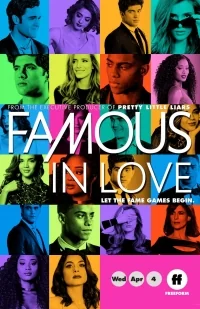 Сериал Популярна и влюблена/Famous in Love  2 сезон онлайн
