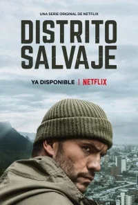 Сериал Дикий округ/Distrito Salvaje онлайн