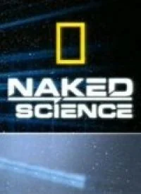 Сериал С точки зрения науки/Naked Science онлайн