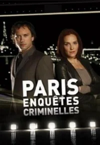 Сериал Париж. Закон и порядок/Paris enquêtes criminelles  1 сезон онлайн