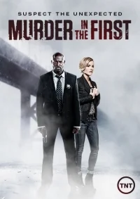 Сериал Убийство первой степени/Murder in the First  3 сезон онлайн