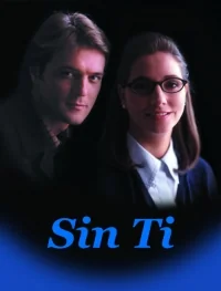 Сериал Без тебя (1997)/Sin ti онлайн