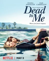 Сериал Мертв для меня/Dead to Me онлайн