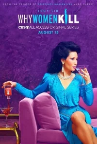 Сериал Почему женщины убивают/Why Women Kill онлайн