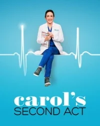 Сериал Второй шанс Кэрол/Carol’s Second Act онлайн