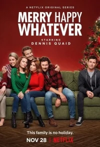 Сериал Счастливого чего угодно/Merry Happy Whatever онлайн
