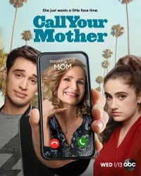 Сериал Позвони своей маме/Call Your Mother онлайн