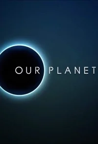 Сериал Наша планета/Our Planet онлайн