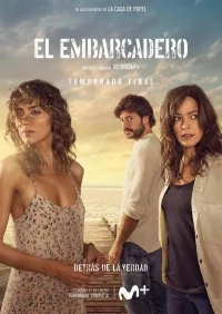 Сериал Причал (Испания)/El embarcadero  2 сезон онлайн