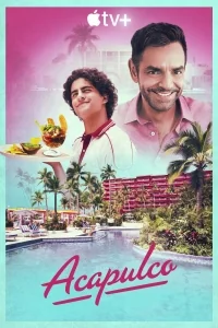 Сериал Акапулько/Acapulco онлайн