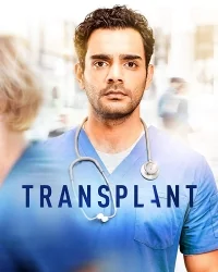 Сериал Трансплантация/Transplant  1 сезон онлайн