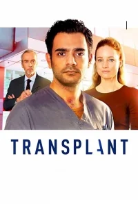 Сериал Трансплантация/Transplant  2 сезон онлайн