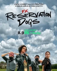 Сериал Псы резервации/Reservation Dogs  1 сезон онлайн